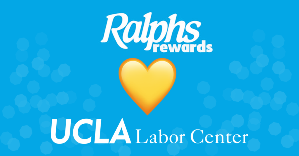 Shop at Ralphs-Support the UCLA Labor Center